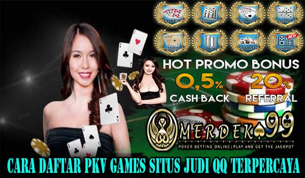 Cara Daftar PKV Games Situs Judi QQ Terpercaya Cara Daftar PKV Games Situs Judi QQ Terpercaya